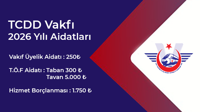 TCDD Vakfı 2026 Yılı Aidatları